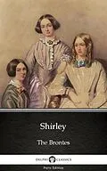 E-Book (epub) Shirley by Charlotte Bronte (Illustrated) von Charlotte Bronte