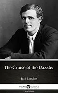 E-Book (epub) Cruise of the Dazzler by Jack London (Illustrated) von Jack London