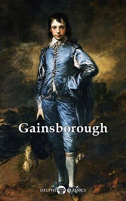 E-Book (epub) Delphi Complete Works of Thomas Gainsborough (Illustrated) von Thomas Gainsborough