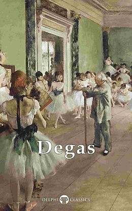eBook (epub) Delphi Complete Works of Edgar Degas (Illustrated) de Edgar Degas