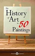 E-Book (epub) History of Art in 50 Paintings (Illustrated) von Delphi Classics