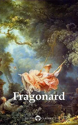 E-Book (epub) Delphi Complete Works of Jean-Honore Fragonard (Illustrated) von Jean-Honore Fragonard
