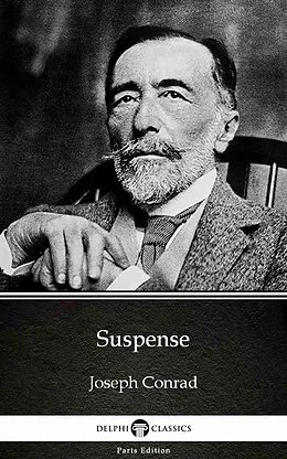 E-Book (epub) Suspense by Joseph Conrad (Illustrated) von Joseph Conrad