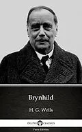 E-Book (epub) Brynhild by H. G. Wells (Illustrated) von H. G. Wells