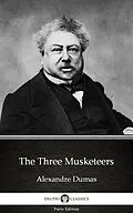 E-Book (epub) Three Musketeers by Alexandre Dumas (Illustrated) von Alexandre Dumas