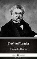 E-Book (epub) Wolf Leader by Alexandre Dumas (Illustrated) von Alexandre Dumas