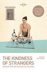 Couverture cartonnée Lonely Planet The Kindness of Strangers de Tim Cahill, Dave Eggers, Don George