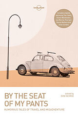 Couverture cartonnée Lonely Planet By the Seat of My Pants de Wickham Boyle, Tim Cahill, Joshua Clark
