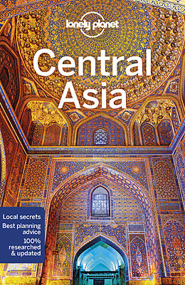 Couverture cartonnée Lonely Planet Central Asia de Stephen Lioy, Anna Kaminski, Bradley Mayhew
