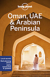 Couverture cartonnée Lonely Planet Oman, UAE &amp; Arabian Peninsula de Lauren Keith, Jade Bremner, Tharik Hussain