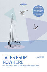 Couverture cartonnée Lonely Planet Tales from Nowhere de Tim Cahill, Jason Elliot, Don George