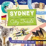 Kartonierter Einband Lonely Planet Kids City Trails - Sydney von Lonely Planet Kids, Greathead Helen, Greathead Helen