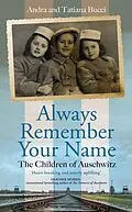 E-Book (epub) Always Remember Your Name von Andra & Tatiana Bucci