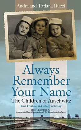 E-Book (epub) Always Remember Your Name von Andra & Tatiana Bucci