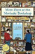 Kartonierter Einband More Days at the Morisaki Bookshop von Satoshi Yagisawa