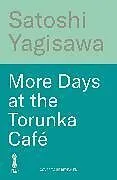 Kartonierter Einband More Days at the Torunka Café von Satoshi Yagisawa