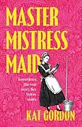 E-Book (epub) Master, Mistress, Maid von Kat Gordon