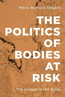 ePUB The Politics of Bodies at Risk von Maria Boikova Struble