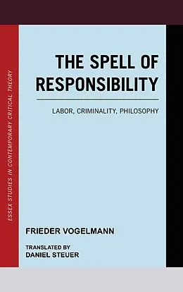 ePUB The Spell of Responsibility von Frieder Vogelmann