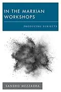 E-Book (epub) In the Marxian Workshops von Sandro Mezzadra