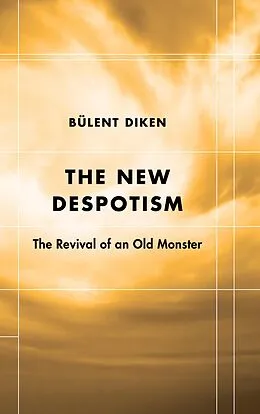 ePUB The New Despotism von Bülent Diken
