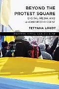E-Book (epub) Beyond the Protest Square von Tetyana Lokot