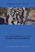 E-Book (epub) The Existence of the Mixed Race Damnés von Daphne V. Taylor-Garcia