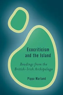 E-Book (epub) Ecocriticism and the Island von Pippa Marland