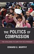 E-Book (epub) The Politics of Compassion von Edward U. Murphy