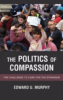 E-Book (epub) The Politics of Compassion von Edward U. Murphy