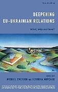 Fester Einband Deepening EU-Ukrainian Relations von 