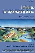 Kartonierter Einband Deepening EU-Ukrainian Relations von 