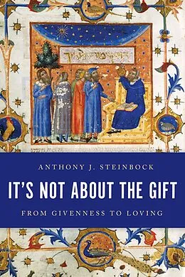 E-Book (epub) It's Not About the Gift von Anthony J. Steinbock