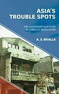 E-Book (epub) Asia's Trouble Spots von A. S. Bhalla