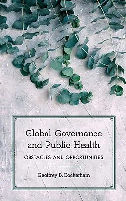 E-Book (epub) Global Governance and Public Health von Geoffrey B. Cockerham