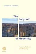E-Book (epub) The Labyrinth of Modernity von Johann P. Arnason