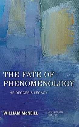 E-Book (epub) The Fate of Phenomenology von William Mcneill