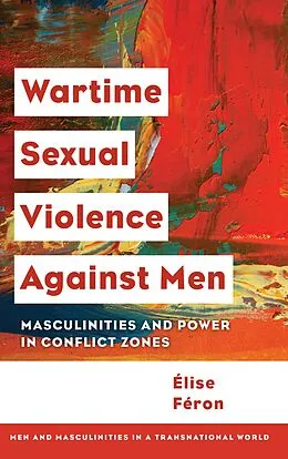 E-Book (epub) Wartime Sexual Violence against Men von Élise Féron
