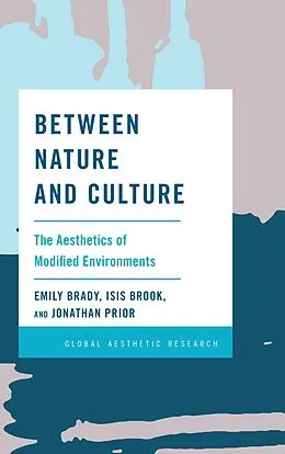 E-Book (epub) Between Nature and Culture von Emily Brady, Isis Brook, Jonathan Prior