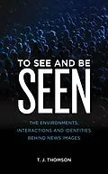 E-Book (epub) To See and Be Seen von T. J. Thomson