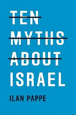 Kartonierter Einband Ten Myths About Israel von Ilan Pappe