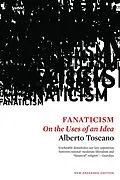 E-Book (epub) Fanaticism von Alberto Toscano
