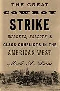 E-Book (epub) The Great Cowboy Strike von Mark Lause