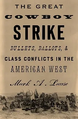 E-Book (epub) The Great Cowboy Strike von Mark Lause