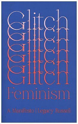 Couverture cartonnée Glitch Feminism de Legacy Russell