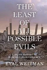 Kartonierter Einband The Least of All Possible Evils von Eyal Weizman