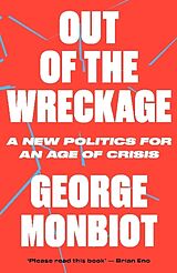 Kartonierter Einband Out of the Wreckage von Monbiot George