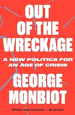 Kartonierter Einband Out of the Wreckage von George Monbiot
