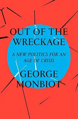 E-Book (epub) Out of the Wreckage von George Monbiot