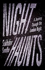 Kartonierter Einband Night Haunts von Sukhdev Sandhu